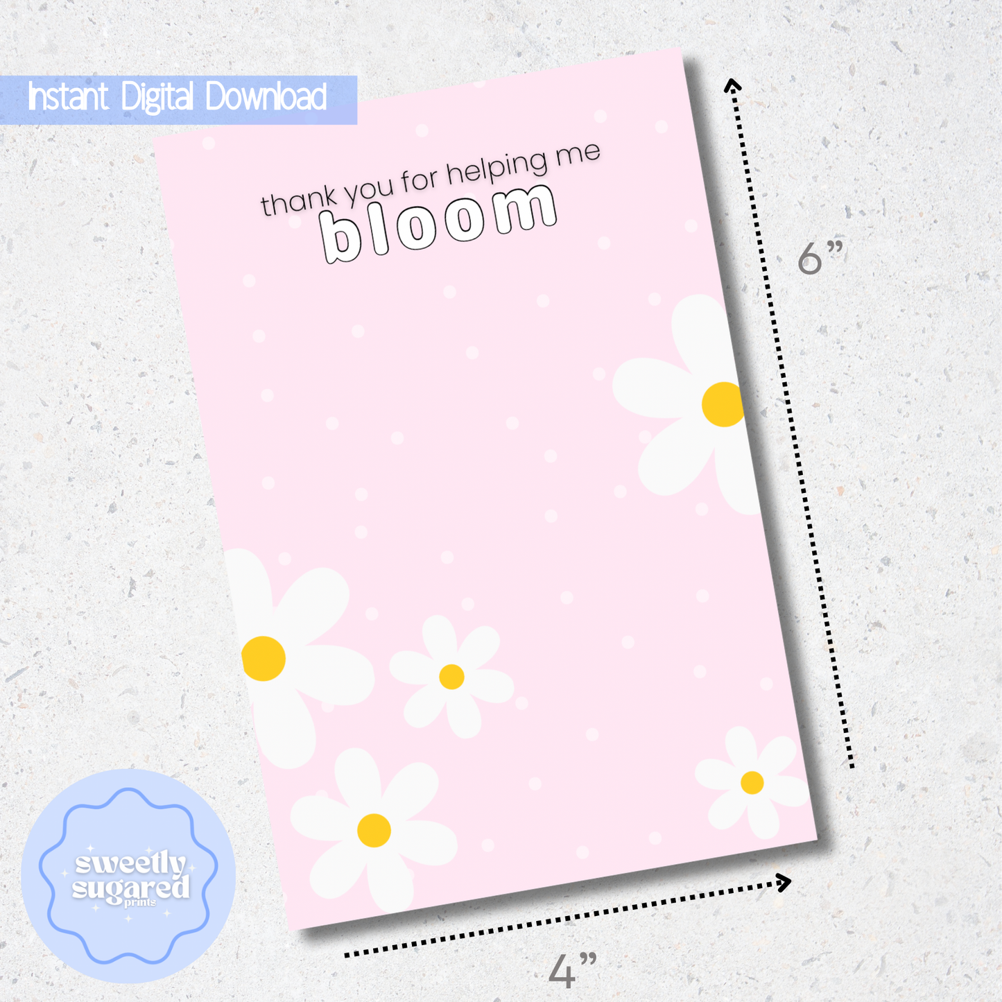 DIGITAL- Thanks for helping me bloom cookie card- Pink